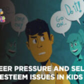 Peer Pressure and Self Esteem Issues In Kids