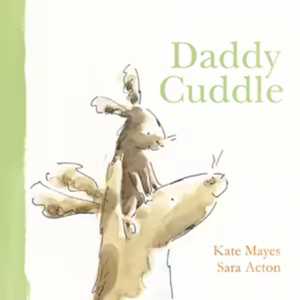 "Daddy Cuddle" by Kate Mayes