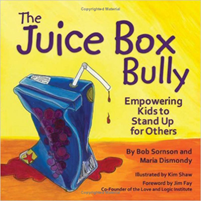 "The Juice Box Bully" by Bob Sornson and Maria Dismondy